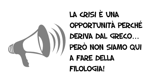 crisi-opportunita-stronzata (47K)