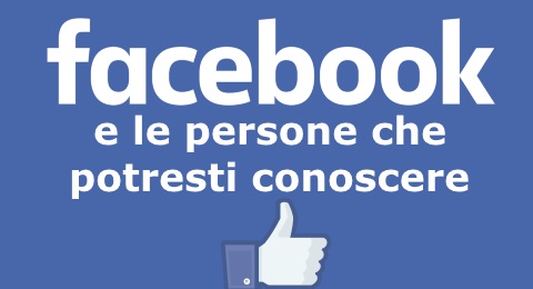 facebook-persone-che-potresri-conoscere (30K)